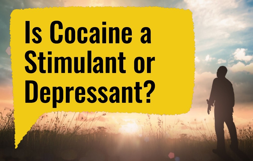 Is Cocaine a Stimulant or Depressant